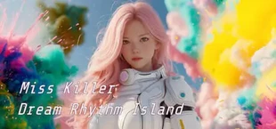 Miss Killer: Dream Rhythm Island