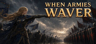 WHEN ARMIES WAVER