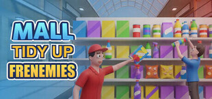 Mall Tidy Up Frenemies