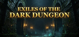 Exiles of the Dark Dungeon
