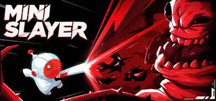 Mini Slayer