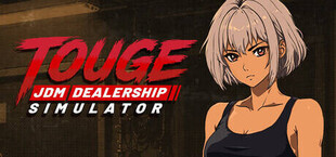 Touge: JDM Dealership Simulator