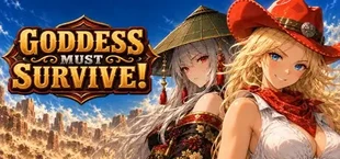 Goddess Must Survive!