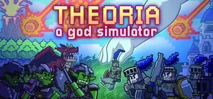 Theoria: A God Simulator