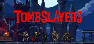 Tombslayers