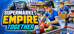 Supermarket Empire Together