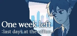 One Week Left : Last Days at the Office