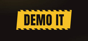 DEMO IT!