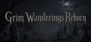 Grim Wanderings Reborn