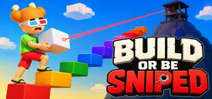 Build or be sniped