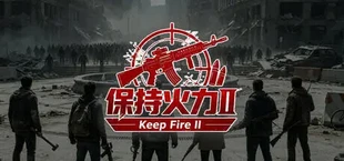 Keep Fire 2
