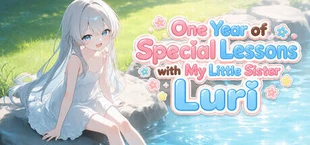 One Year of Special Lessons with My Little Sister Luri