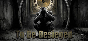 To Be Besieged