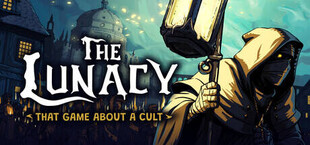 The Lunacy: That Game About a Cult