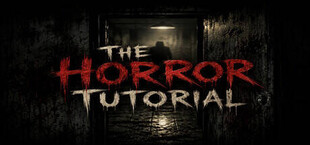 The Horror Tutorial