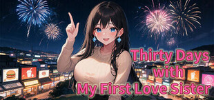 Thirty Days with My First Love Sister