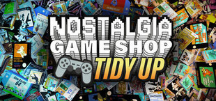 Nostalgia Game Shop: Tidy Up