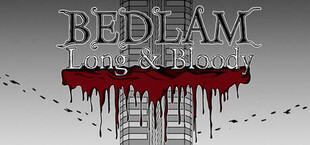 BEDLAM Long & Bloody