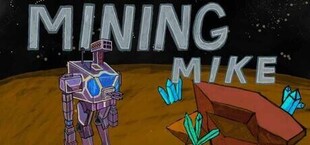 Mining Mike