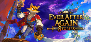 Ever After Again: A Stories Adventure