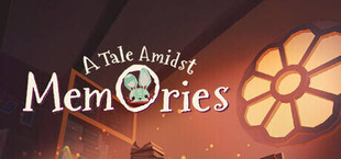 A Tale Amidst Memories