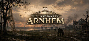 The Last Days in Arnhem
