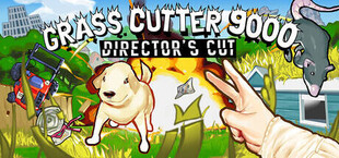 Grass Cutter 9000: Director's Cut