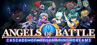 Angels of Battle: Cascade Of Resonating Dreams