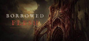Borrowed Flesh
