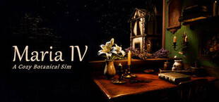 Maria IV: A Cozy Botanical Sim