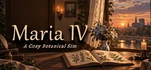 Maria IV: A Cozy Botanical Sim