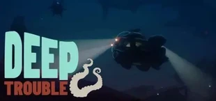 Deep Trouble