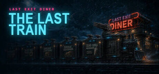 Last Exit Diner: The Last Train