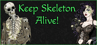 Keep Skeleton Alive!