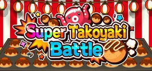 Super Takoyaki Battle