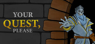 Your quest, please