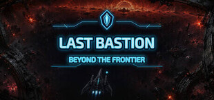 The Last Bastion: Beyond the Frontier