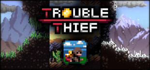 Trouble Thief