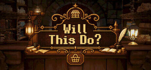 Will This Do?