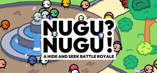 NUGU?NUGU!: A HIDE AND SEEK BATTLE ROYALE