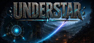 UNDERSTAR: Dig Below, Rise Above