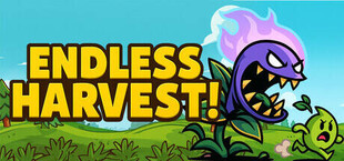 Endless Harvest!