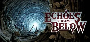Echoes From Below