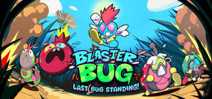 Blasterbug: Last Bug Standing!