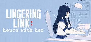 Lingering Link: Hours with Her
