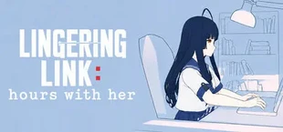 Lingering Link: Hours with Her