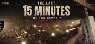 The Last 15 Minutes on Tau Alpha 7