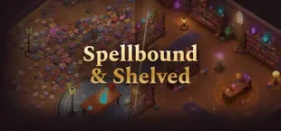 Spellbound & Shelved