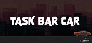 Task Bar Car