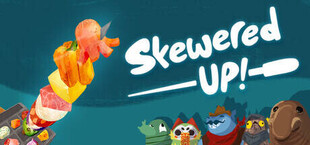 Skewered Up!